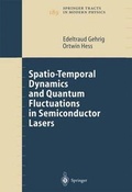 Cover: Spatio-Temporal Dynamics and Quantum Fluctuations in Semiconductor Lasers - Springer