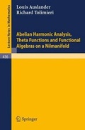 Cover: Abelian Harmonic Analysis, Theta Functions and Functional Algebras on a Nilmanifold - Springer