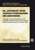 Cover: Die "Euthanasie"-Opfer zwischen Stigmatisierung und Anerkennung. - Kontur-Verlag