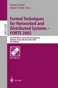 Enlarge image Cover: Formal Techniques for Networked and Distributed Systems - Forte 2002 - Springer