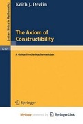 Cover: The Axiom of Constructibility - Springer