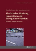 Cover: The Maidan Uprising, Separatism and Foreign Intervention - Peter Lang Verlag
