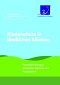 Cover: Kinderschutz in l&auml;ndlichen R&auml;umen - Bundesarbeitsgemeinschaft d. Kinderschutz-Zentren