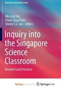 Cover: Inquiry Into the Singapore Science Classroom - Springer