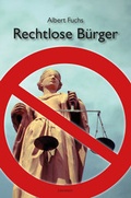 Cover: Rechtlose B&uuml;rger - utzverlag GmbH