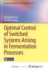 Enlarge image Cover: Optimal Control of Switched Systems Arising in Fermentation Processes - Springer