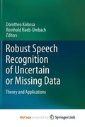 Cover: Robust Speech Recognition of Uncertain or Missing Data - Springer