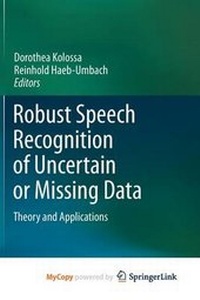 Enlarge image Cover: Robust Speech Recognition of Uncertain or Missing Data - Springer