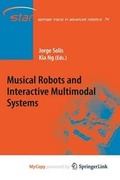 Cover: Musical Robots and Interactive Multimodal Systems - Springer