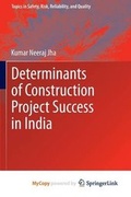 Cover: Determinants of Construction Project Success in India - Springer