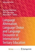 Cover: Language Alternation, Language Choice and Language Encounter in International Tertiary Education - Springer