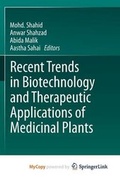 Cover: Recent Trends in Biotechnology and Therapeutic Applications of Medicinal Plants - Springer