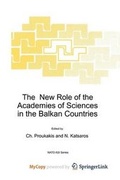 Cover: The New Role of the Academies of Sciences in the Balkan Countries - Springer