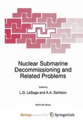 Cover: Nuclear Submarine Decommissioning and Related Problems - Springer
