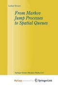 Cover: From Markov Jump Processes to Spatial Queues - Springer