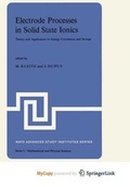 Cover: Electrode Processes in Solid State Ionics - Springer