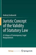 Cover: Juristic Concept of the Validity of Statutory Law - Springer