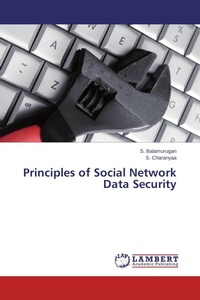 Enlarge image Cover: Principles of Social Network Data Security - LAP Lambert Academic Publishing