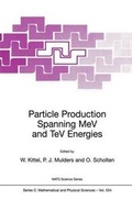 Cover: Particle Production Spanning Mev and TeV Energies - Springer