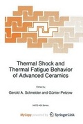 Cover: Thermal Shock and Thermal Fatigue Behavior of Advanced Ceramics - Springer