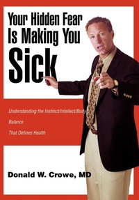 Enlarge image Cover: Your Hidden Fear Is Making You Sick - iUniverse