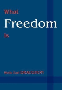 Enlarge image Cover: What Freedom Is - iUniverse
