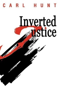 Enlarge image Cover: Inverted Justice - iUniverse