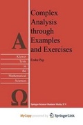 Cover: Complex Analysis Through Examples and Exercises - Springer