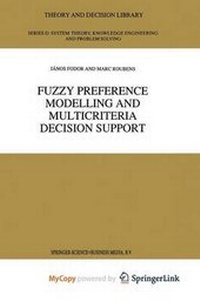 Enlarge image Cover: Fuzzy Preference Modelling and Multicriteria Decision Support - Springer
