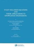 Cover: Fuzzy Relation Equations and Their Applications to Knowledge Engineering - Springer
