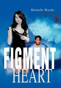 Abbildung von: Figment of the Heart - iUniverse