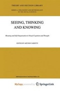 Cover: Seeing, Thinking and Knowing - Springer