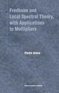 Cover: Fredholm and Local Spectral Theory, with Applications to Multipliers - Springer