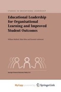 Cover: Educational Leadership for Organisational Learning and Improved Student Outcomes - Springer