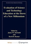 Cover: Evaluation of Science and Technology Education at the Dawn of a New Millennium - Springer