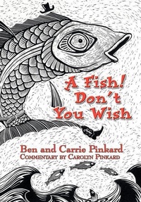 Abbildung von: A Fish! Don't You Wish - iUniverse