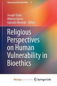 Enlarge image Cover: Religious Perspectives on Human Vulnerability in Bioethics - Springer