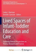 Cover: Lived Spaces of Infant-Toddler Education and Care - Springer