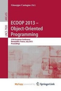 Enlarge image Cover: Ecoop 2013 -- Object-Oriented Programming - Springer