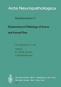Enlarge image Cover: Symposium on Pathology of Axons and Axonal Flow - Springer