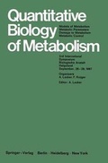 Cover: Quantitative Biology of Metabolism. Models of Metabolism, Metabolic Parameters, Damage to Metabolism, Metabolic Control - Springer