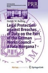 Enlarge image Cover: Legal Protection Against Breaches of Duty on the Part of the German Works Council - A Fata Morgana? - Springer