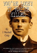 Cover: You're Lucky If You're Killed - iUniverse