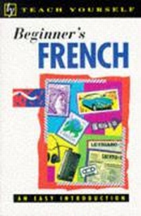 Enlarge image Cover: Beginner's French - TEACH YOURSELF