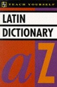 Abbildung von: Latin Dictionary - TEACH YOURSELF