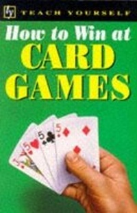 Enlarge image Cover: How to Win at Card Games - TEACH YOURSELF