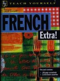 Enlarge image Cover: French Extra! - TEACH YOURSELF