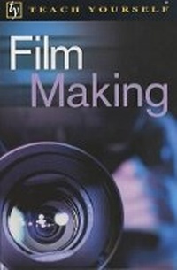 Abbildung von: Film Making - TEACH YOURSELF