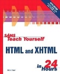 Cover: Sams Teach Yourself HTML and XHTML in 24 Hours - Sams Publishing
