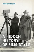 Cover: A Hidden History of Film Style - University of California Press